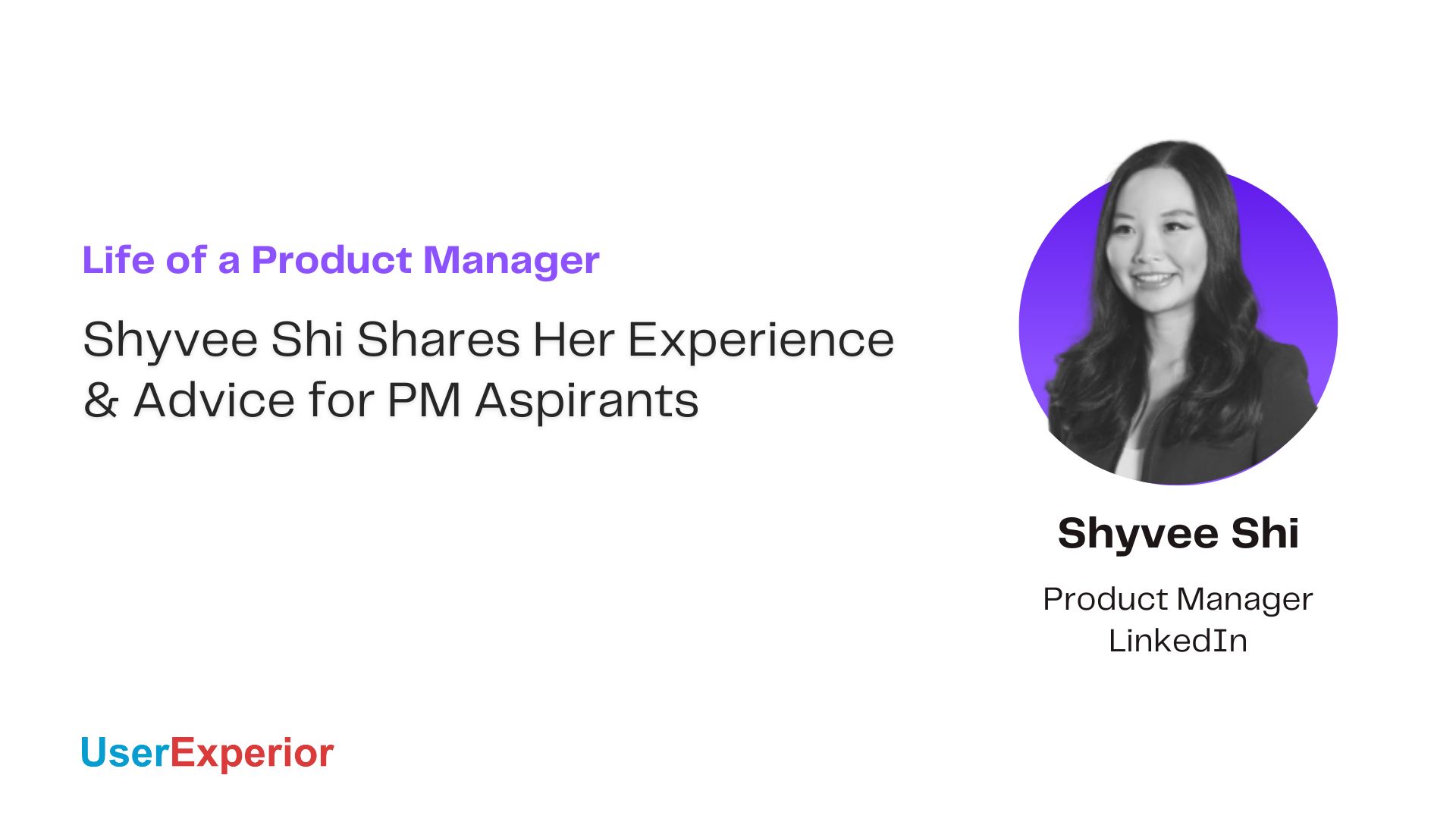 Shyvee Shi Product Manager At Linkedin Shares Her Experience Advice Shyvee Shi Product Manager At Linkedin Shares Her Experience Advice